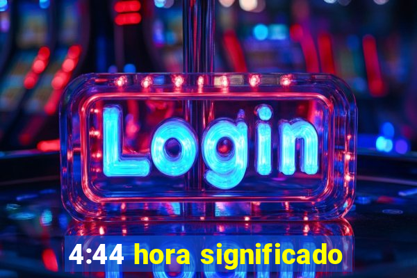 4:44 hora significado